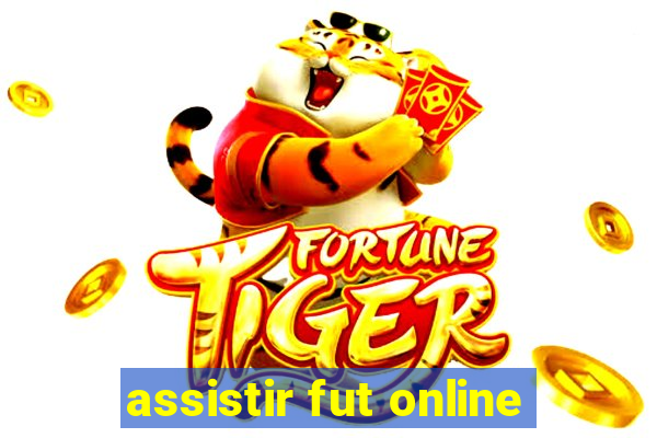 assistir fut online